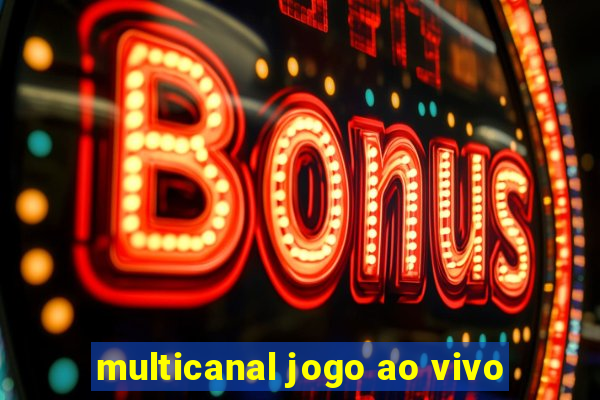 multicanal jogo ao vivo
